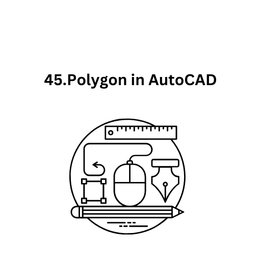 45.Polygon in AutoCAD